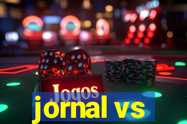 jornal vs